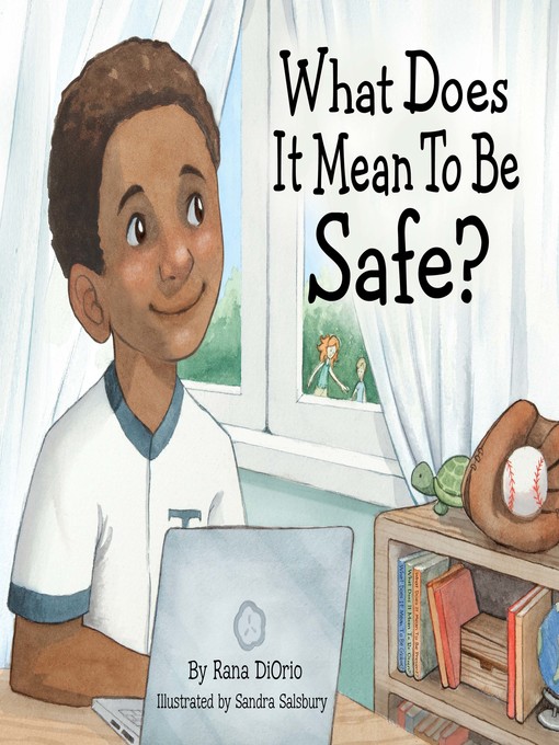 Title details for What Does It Mean to Be Safe? by Rana DiOrio - Wait list